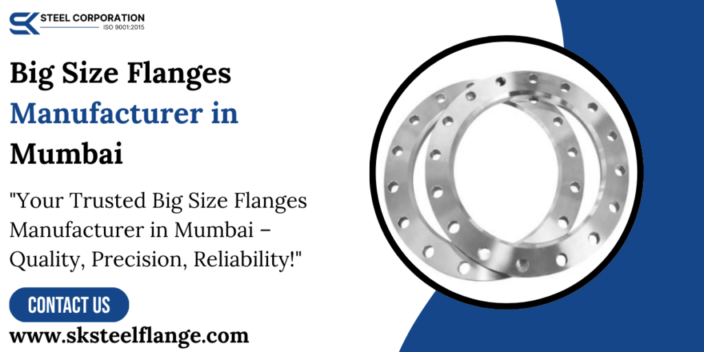 Big Size Flanges Manufacturer in Mumbai