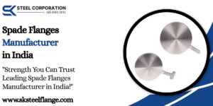 Spade Flanges Manufacturer in India
