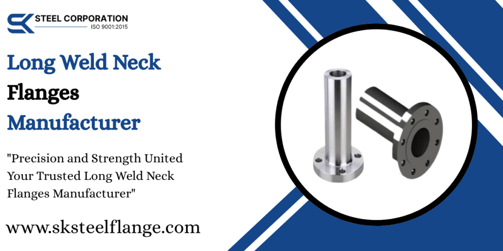 Long Weld Neck Flanges Manufacturer