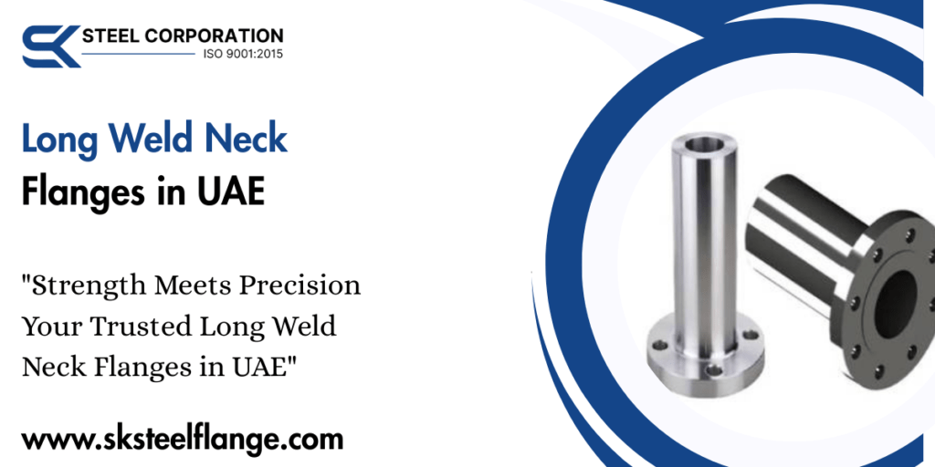 Long Weld Neck Flanges in UAE
